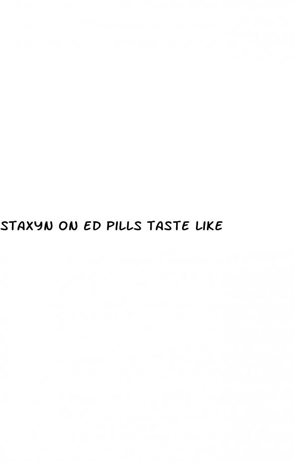 staxyn on ed pills taste like