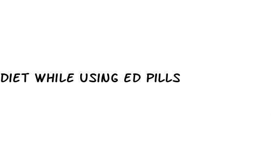 diet while using ed pills