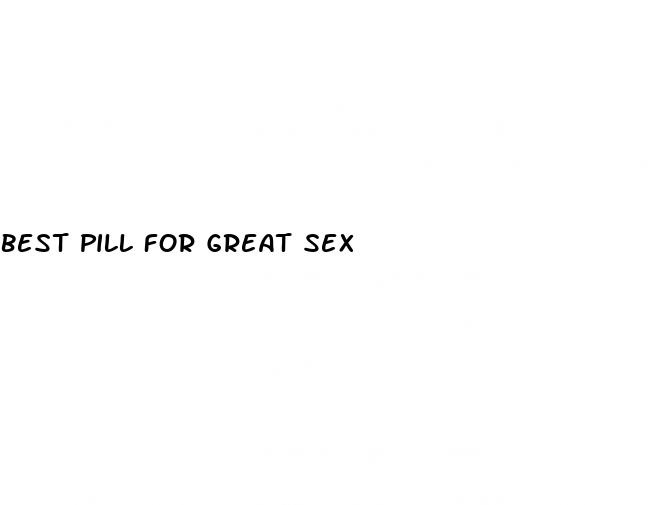 best pill for great sex