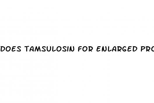 does tamsulosin for enlarged prostate cause erectile dysfunction