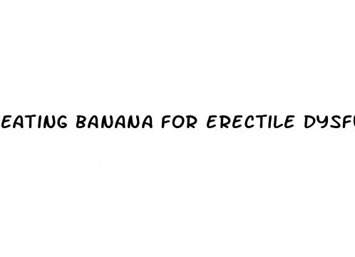 eating banana for erectile dysfunction