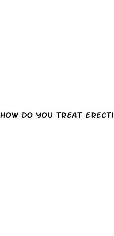 how do you treat erectile dysfunction suddenly