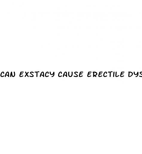 can exstacy cause erectile dysfunction