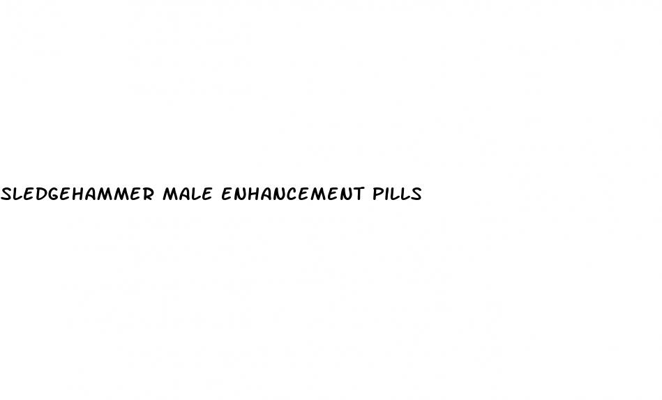 sledgehammer male enhancement pills