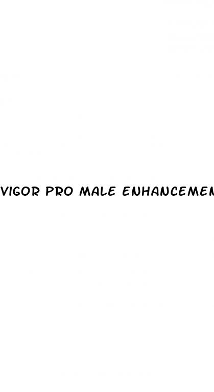 vigor pro male enhancement