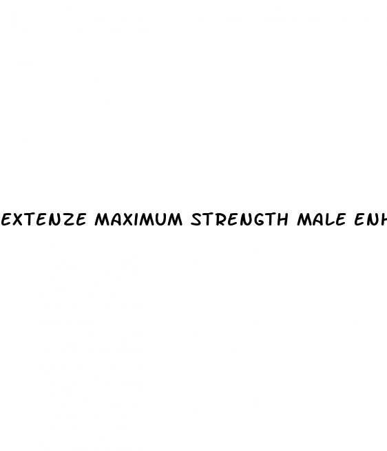 extenze maximum strength male enhancement pills