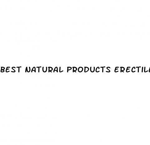 best natural products erectile dysfunction