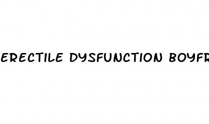 erectile dysfunction boyfriend