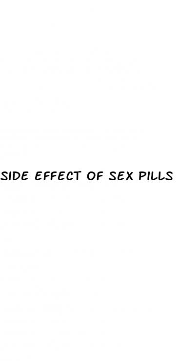 side effect of sex pills