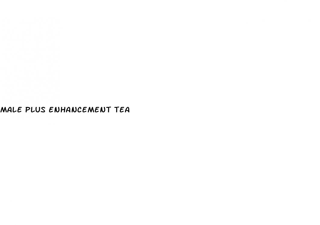 male plus enhancement tea