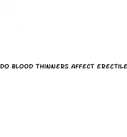 do blood thinners affect erectile dysfunction