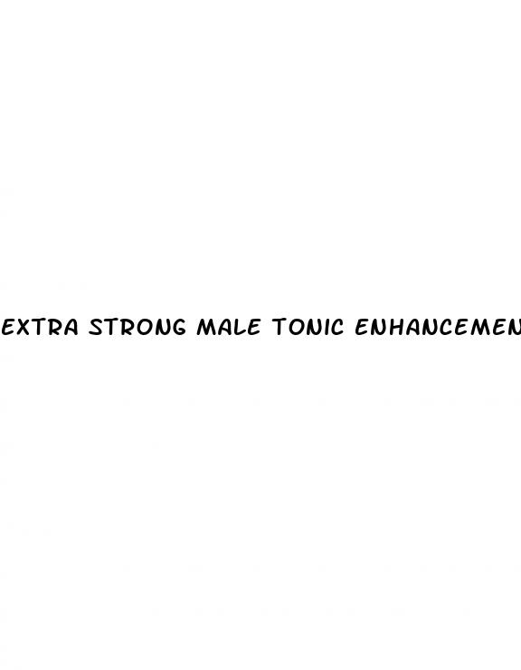 extra strong male tonic enhancement 2 capsules