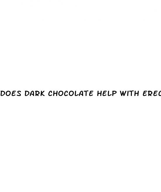 does dark chocolate help with erectile dysfunction