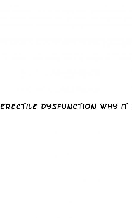 erectile dysfunction why it happens