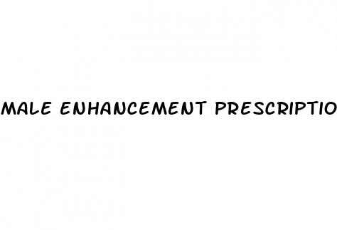 male enhancement prescriptions