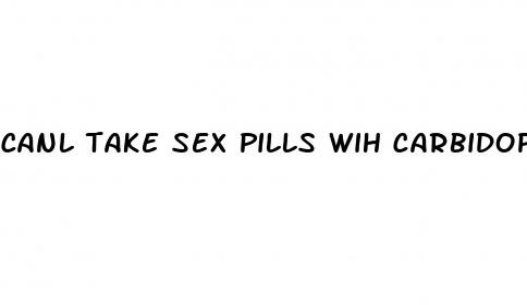 canl take sex pills wih carbidopa levodopa