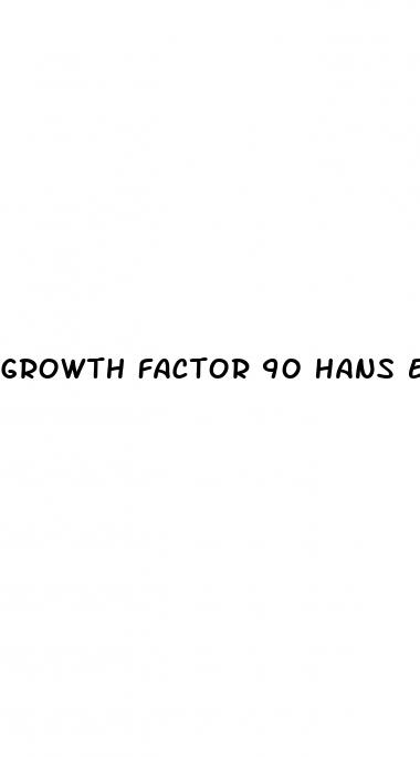 growth factor 90 hans eisen male enhancement pills