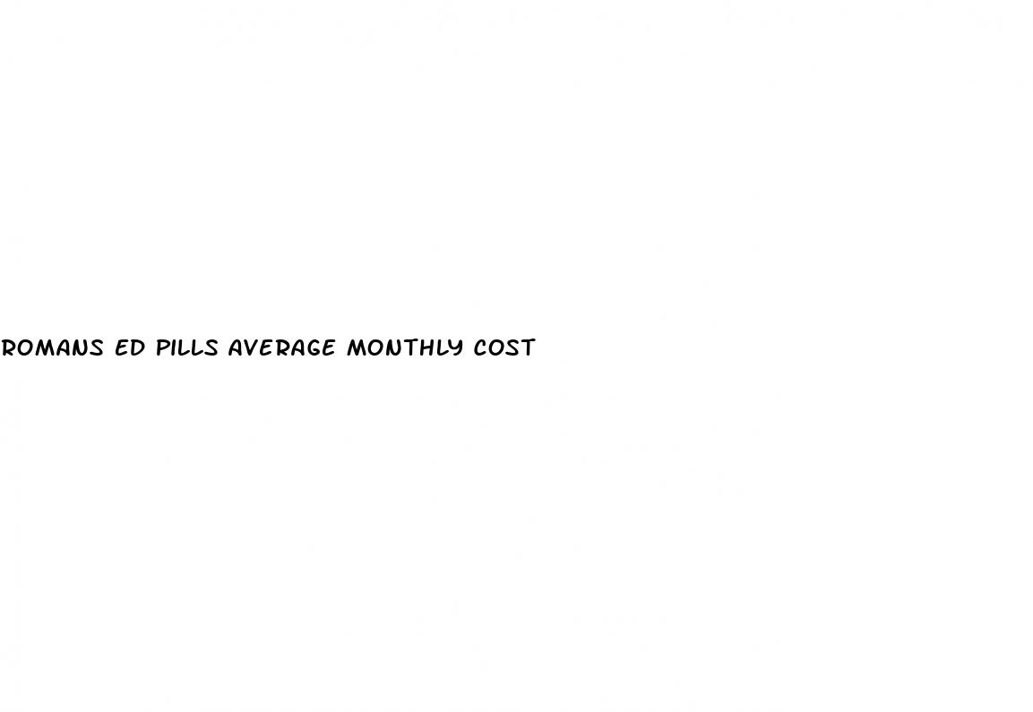 romans ed pills average monthly cost