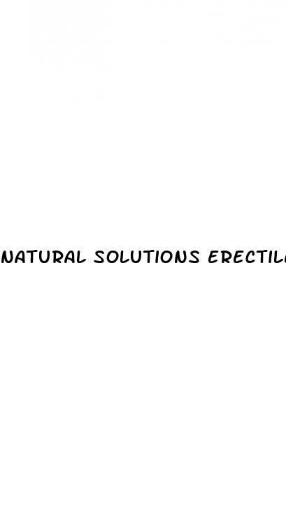 natural solutions erectile dysfunction