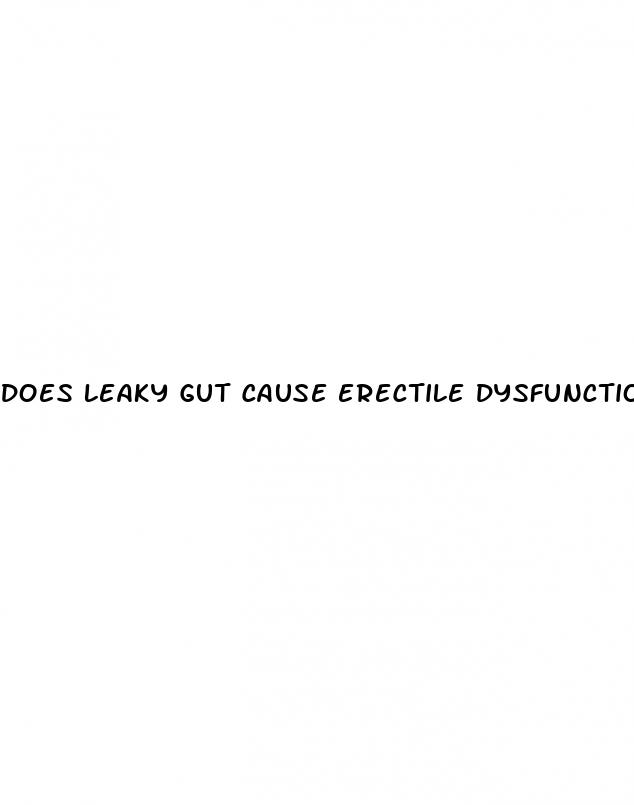 does leaky gut cause erectile dysfunction