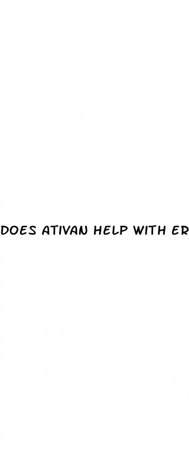 does ativan help with erectile dysfunction