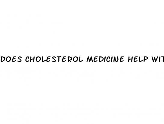 does cholesterol medicine help with erectile dysfunction