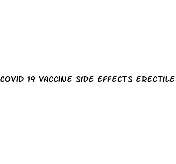 covid 19 vaccine side effects erectile dysfunction