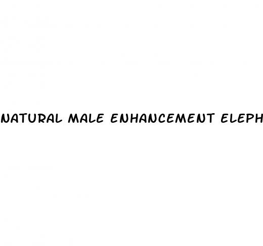 natural male enhancement elephant