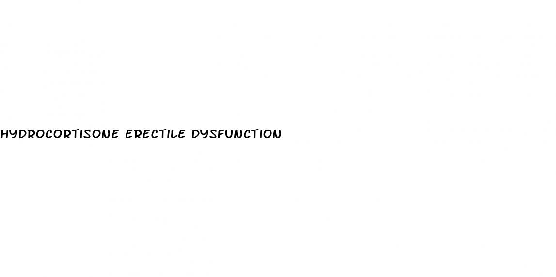 hydrocortisone erectile dysfunction