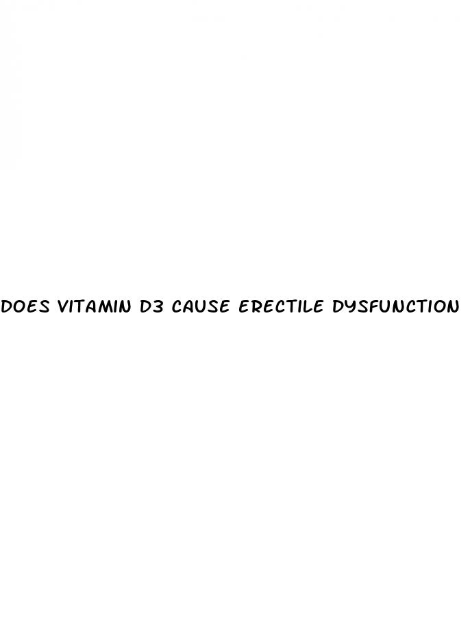 does vitamin d3 cause erectile dysfunction