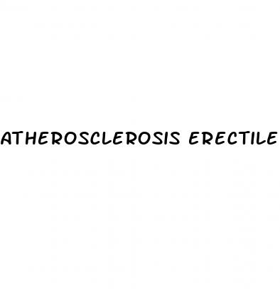 atherosclerosis erectile dysfunction 30 year old