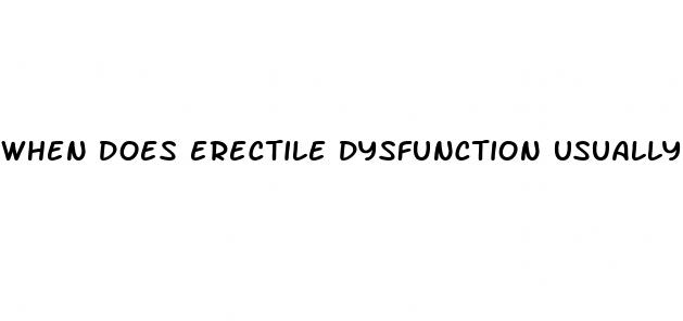 when does erectile dysfunction usually start