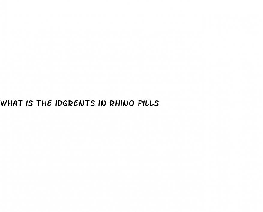 what is the idgrents in rhino pills