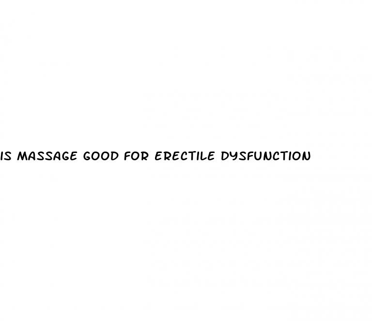 is massage good for erectile dysfunction