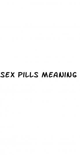 sex pills meaning