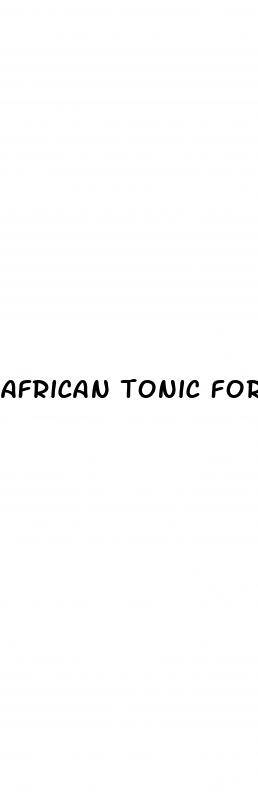 african tonic for erectile dysfunction