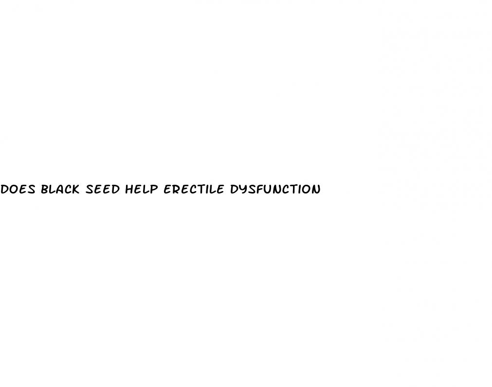 does black seed help erectile dysfunction