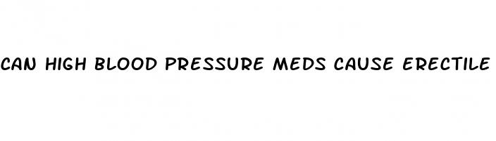 can high blood pressure meds cause erectile dysfunction