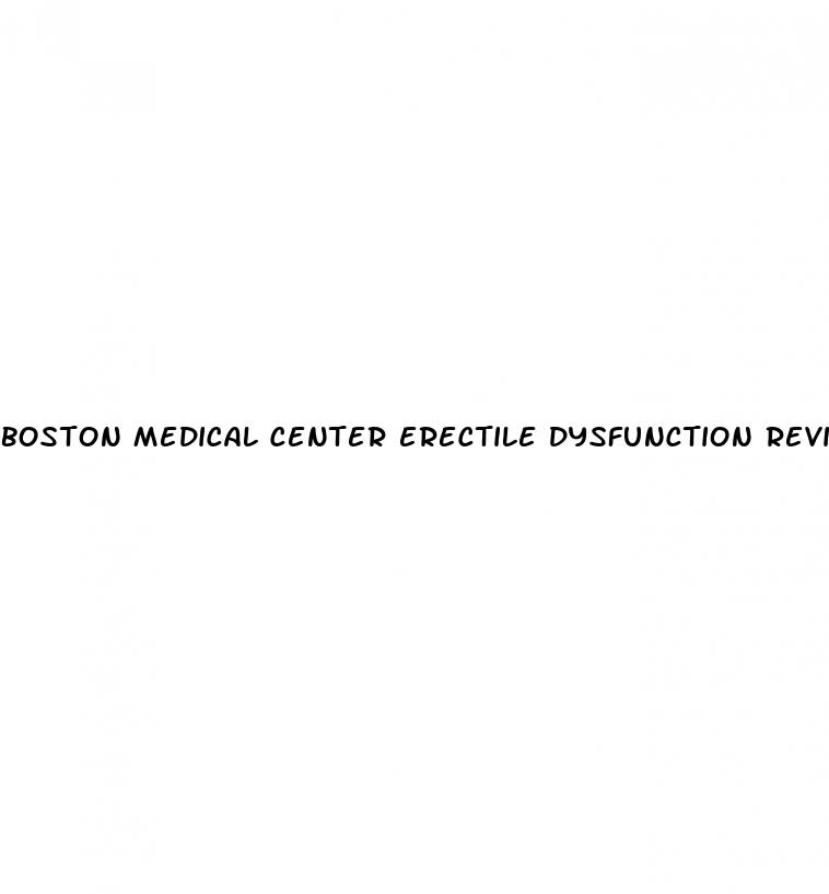 boston medical center erectile dysfunction reviews