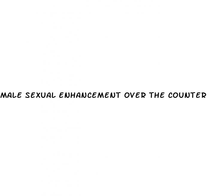 male sexual enhancement over the counter