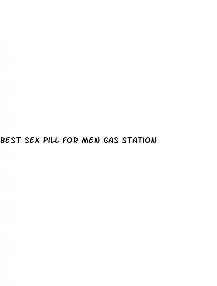 best sex pill for men gas station