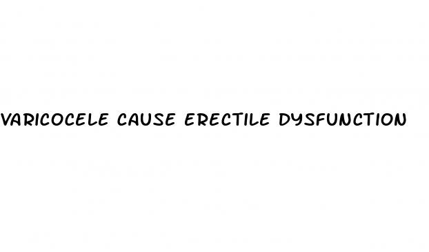 varicocele cause erectile dysfunction