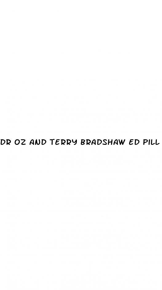 dr oz and terry bradshaw ed pill