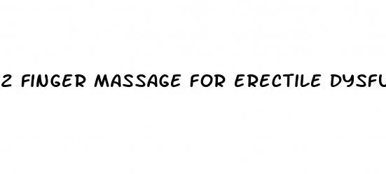 2 finger massage for erectile dysfunction