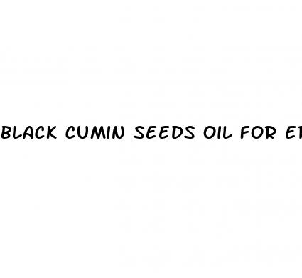 black cumin seeds oil for erectile dysfunction