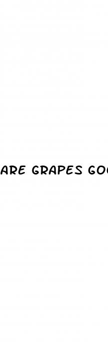 are grapes good for erectile dysfunction