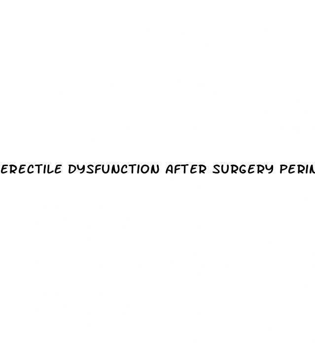 erectile dysfunction after surgery perineal nerve