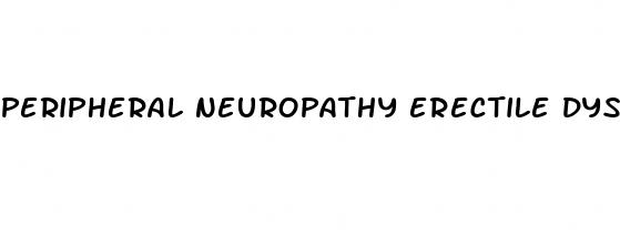 peripheral neuropathy erectile dysfunction