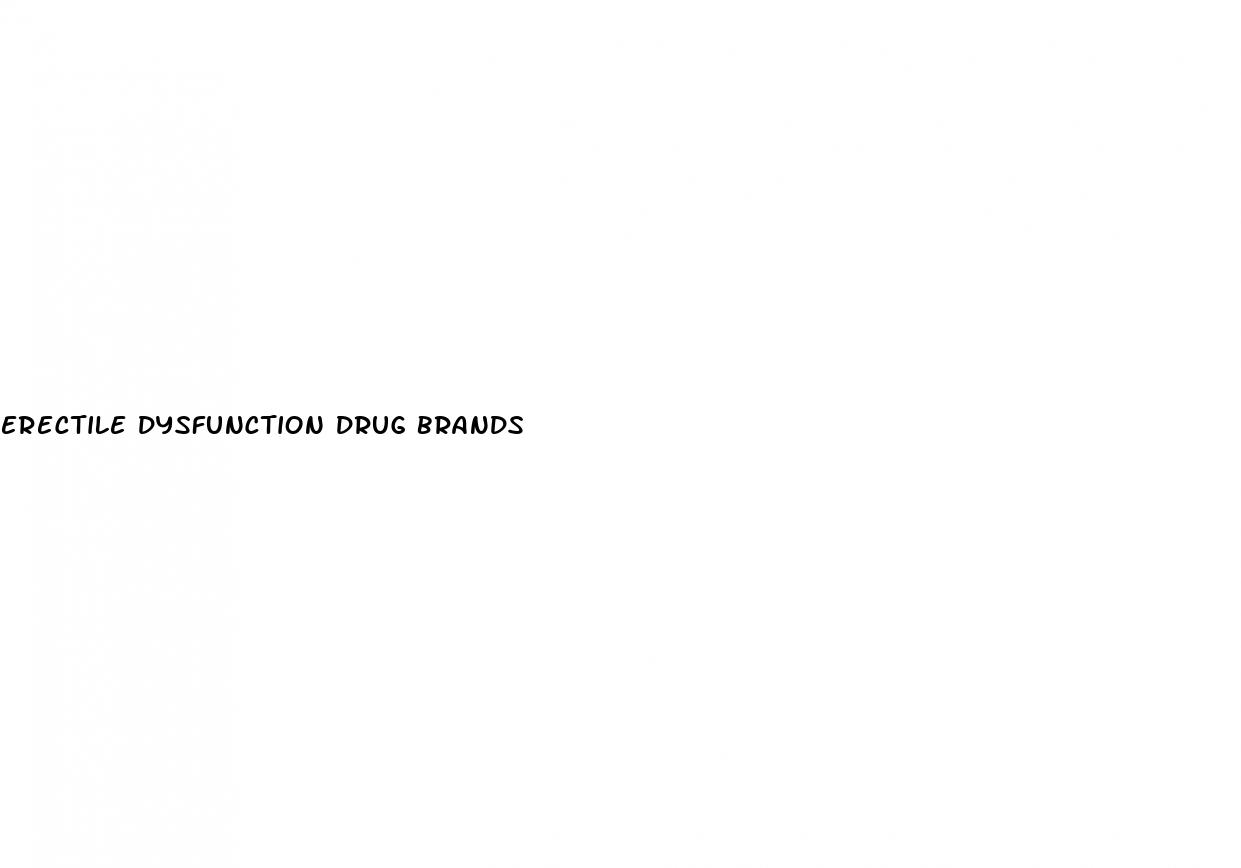 erectile dysfunction drug brands