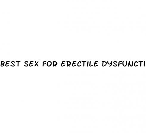 best sex for erectile dysfunction